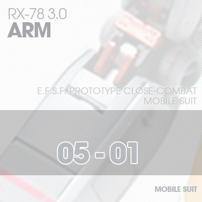 MG] RX78 3.0 ARM-UNIT 05-01