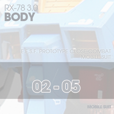 MG] RX78 3.0 BODY 02-05