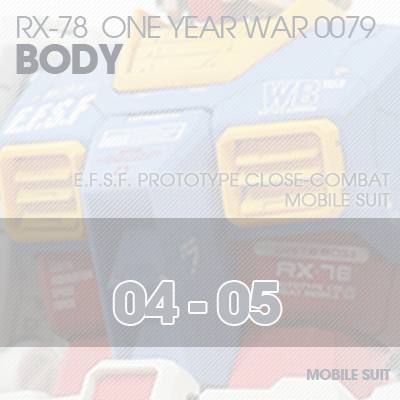 MG] RX78 0079 BODY 04-05