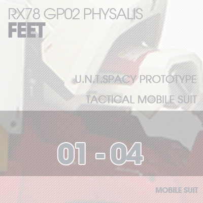 MG] RX78 GP02 PHYSALIS FEET 01-04