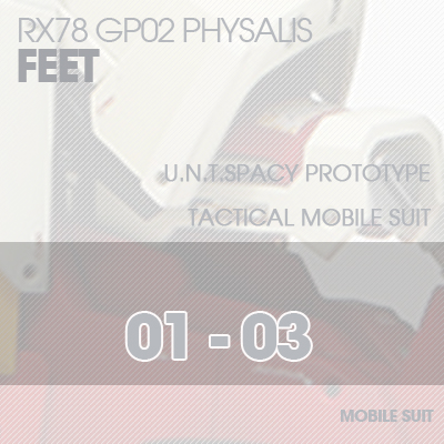 MG] RX78 GP02 PHYSALIS FEET 01-03