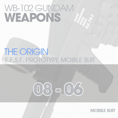 MG] RX78 The Origin weapon 08-06