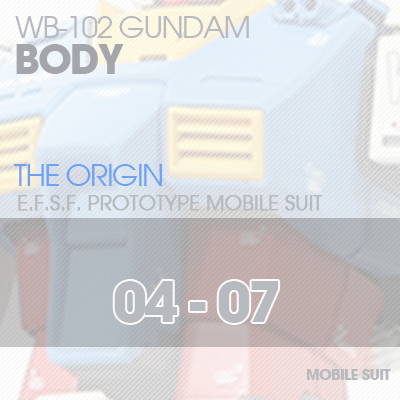 MG] RX78 The Origin BODY 04-07