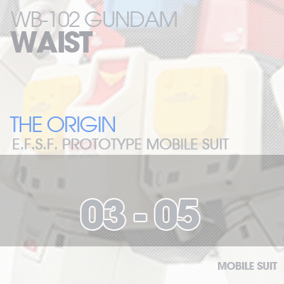 MG] RX78 The Origin WAIST 03-05